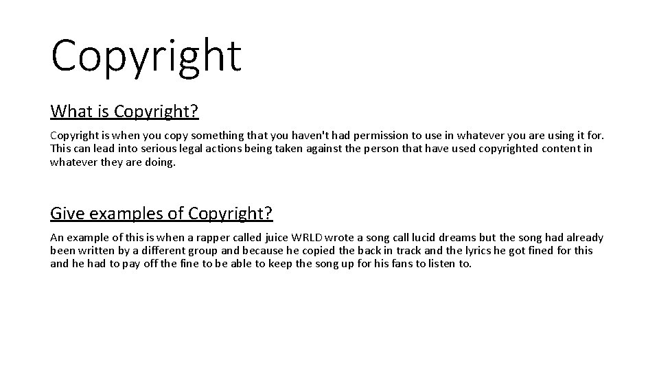 Copyright What is Copyright? Copyright is when you copy something that you haven't had