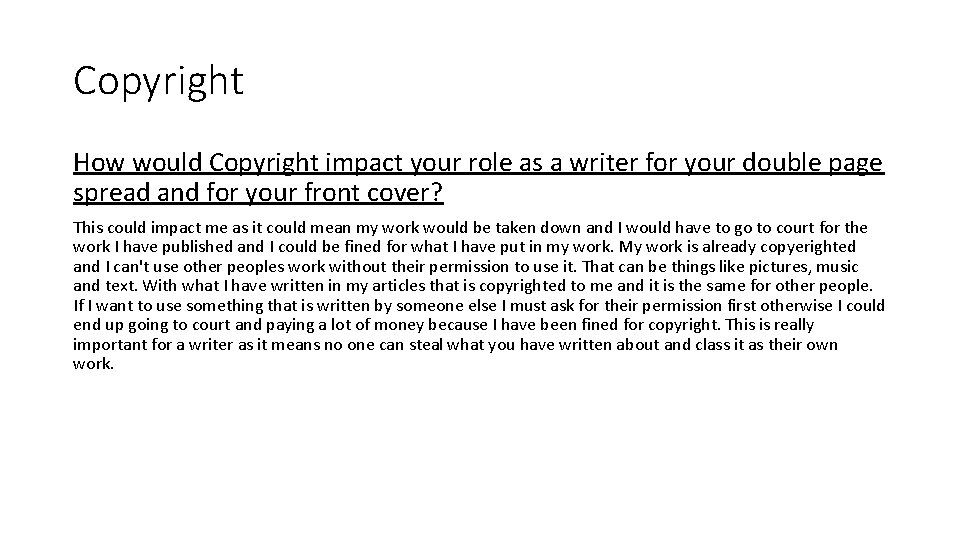 Copyright How would Copyright impact your role as a writer for your double page