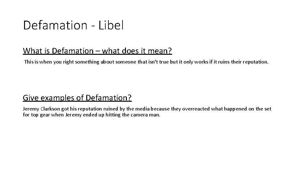 Defamation - Libel What is Defamation – what does it mean? This is when