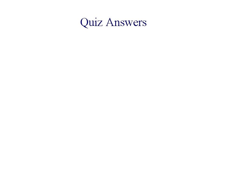 Quiz Answers 