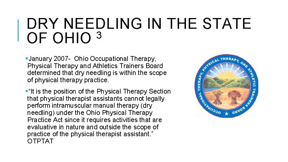 DRY NEEDLING IN THE STATE 3 OF OHIO §January 2007 - Ohio Occupational Therapy,