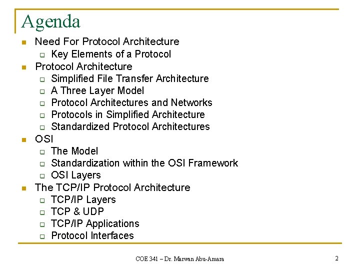 Agenda n n Need For Protocol Architecture q Key Elements of a Protocol Architecture