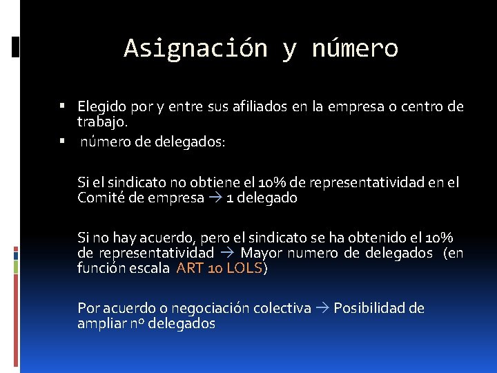 Asignación y número Elegido por y entre sus afiliados en la empresa o centro