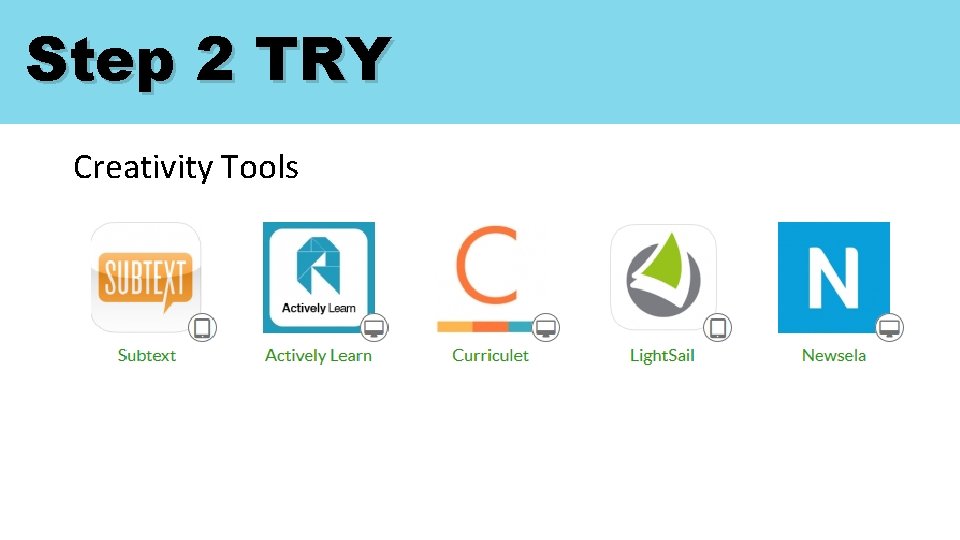 Step 2 TRY Creativity Tools 