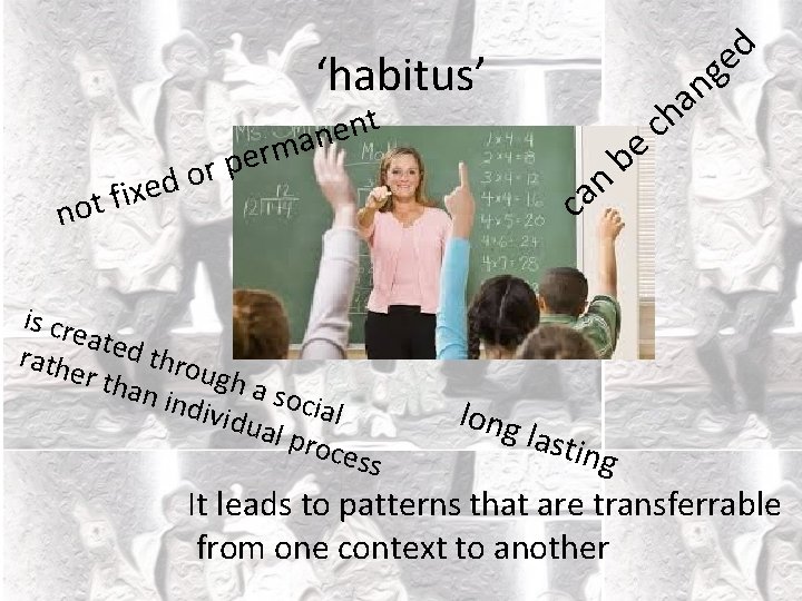 d e g ‘habitus’ ot fi r o d xe n t n e