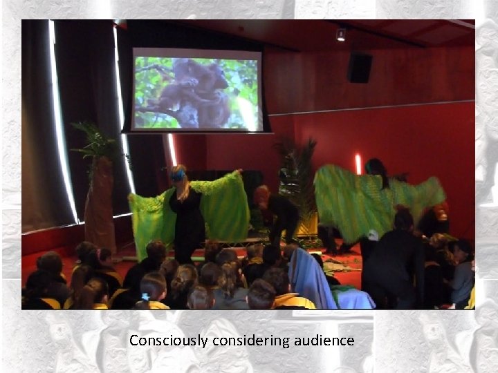 Consciously considering audience 