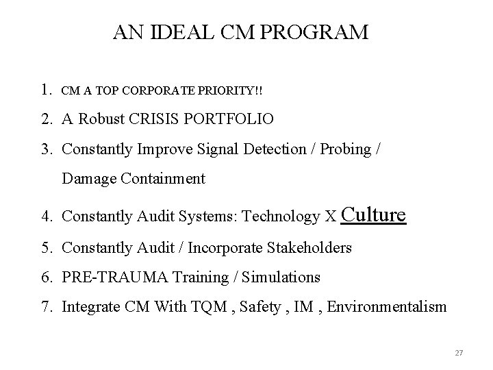 AN IDEAL CM PROGRAM 1. CM A TOP CORPORATE PRIORITY!! 2. A Robust CRISIS