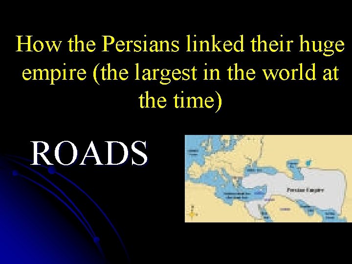 How the Persians linked their huge empire (the largest in the world at the