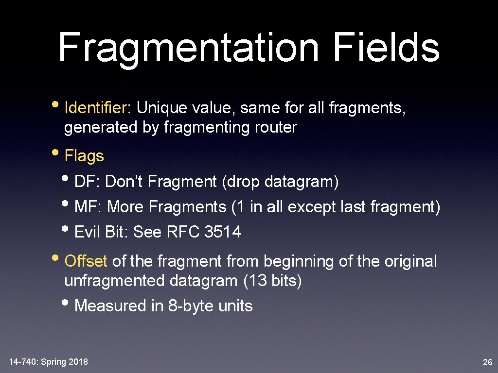 Fragmentation Fields • Identifier: Unique value, same for all fragments, generated by fragmenting router