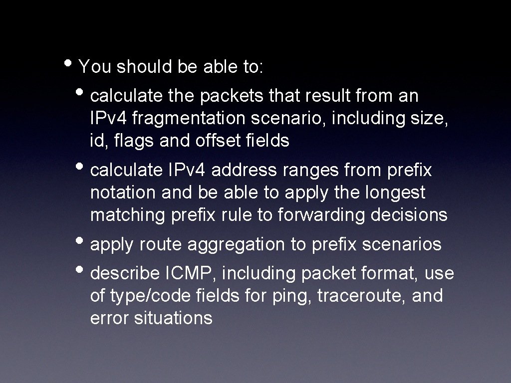  • You should be able to: • calculate the packets that result from