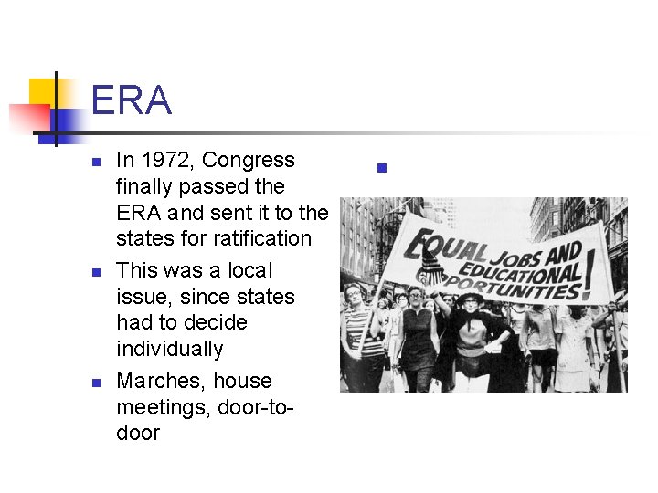 ERA n n n In 1972, Congress finally passed the ERA and sent it