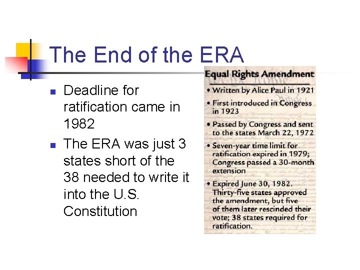The End of the ERA n n Deadline for ratification came in 1982 The