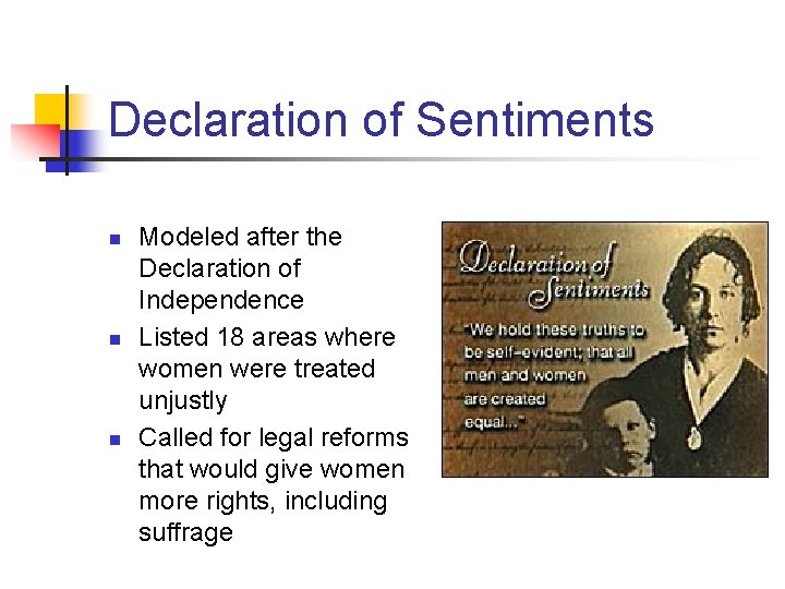 Declaration of Sentiments n n n Modeled after the Declaration of Independence Listed 18