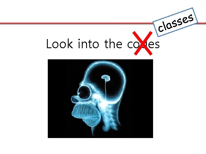s e ass cl Look into the codes 