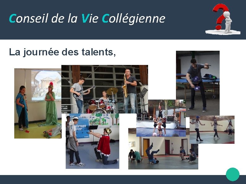 Conseil de la Vie Collégienne La journée des talents, 