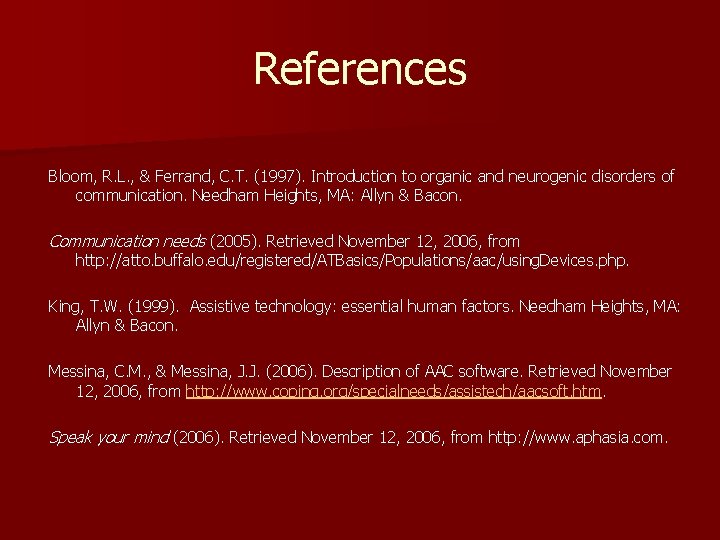 References Bloom, R. L. , & Ferrand, C. T. (1997). Introduction to organic and