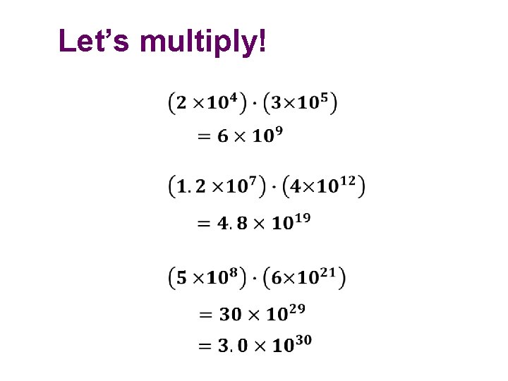 Let’s multiply! 