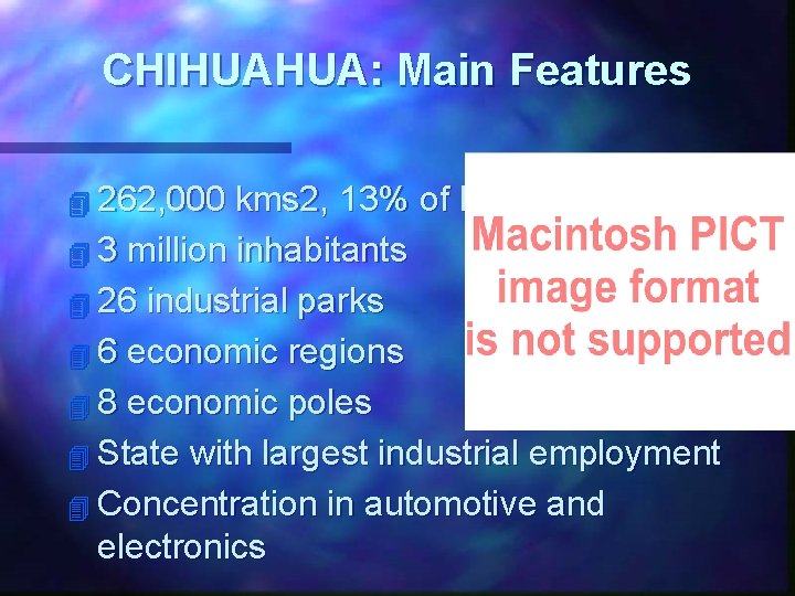 CHIHUAHUA: Main Features 4 262, 000 kms 2, 13% of Mexico 4 3 million