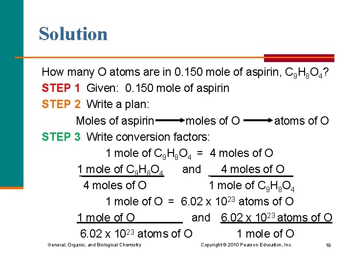 Solution How many O atoms are in 0. 150 mole of aspirin, C 9