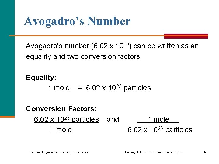 Avogadro’s Number Avogadro’s number (6. 02 x 1023) can be written as an equality