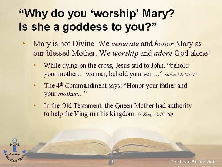 “Why do you ‘worship’ Mary? Is she a goddess to you? ” • Mary