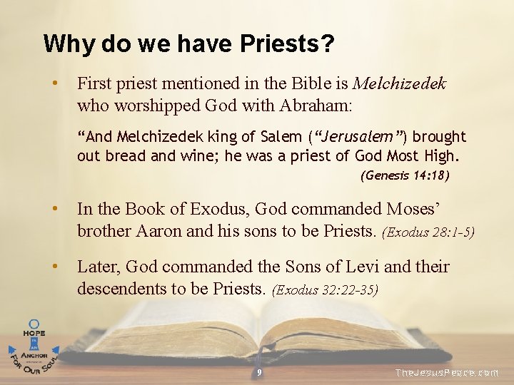 Why do we have Priests? • First priest mentioned in the Bible is Melchizedek