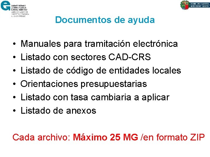 Documentos de ayuda • • • Manuales para tramitación electrónica Listado con sectores CAD-CRS