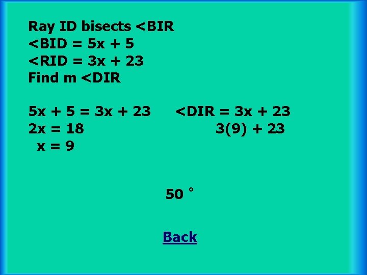 Ray ID bisects <BIR <BID = 5 x + 5 <RID = 3 x