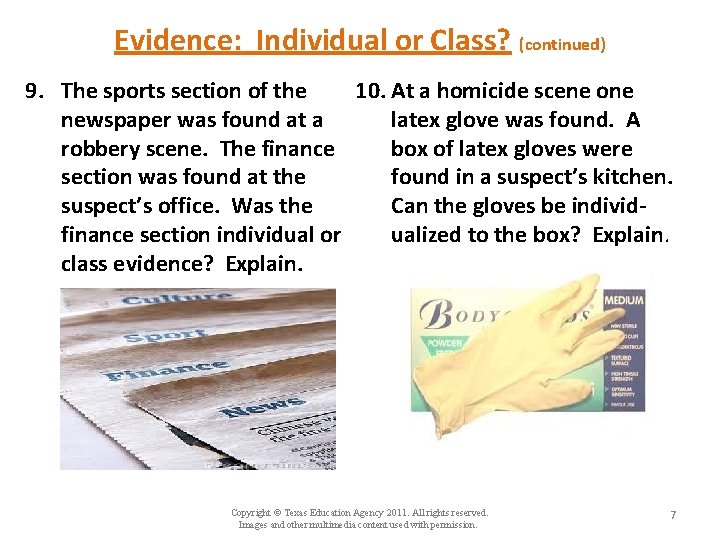 Evidence: Individual or Class? (continued) 9. The sports section of the 10. At a