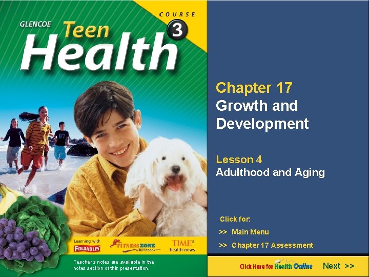 Chapter 17 Growth and Development Lesson 4 Adulthood and Aging Click for: >> Main