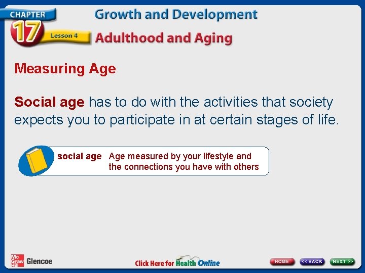 Measuring Age Social age has to do with the activities that society expects you