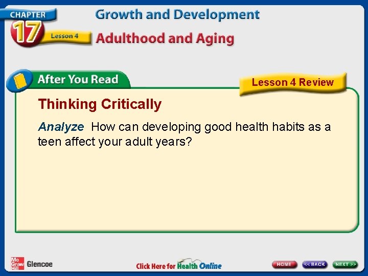 Lesson 4 Review Thinking Critically Analyze How can developing good health habits as a