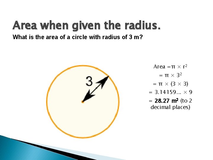 Area when given the radius. What is the area of a circle with radius