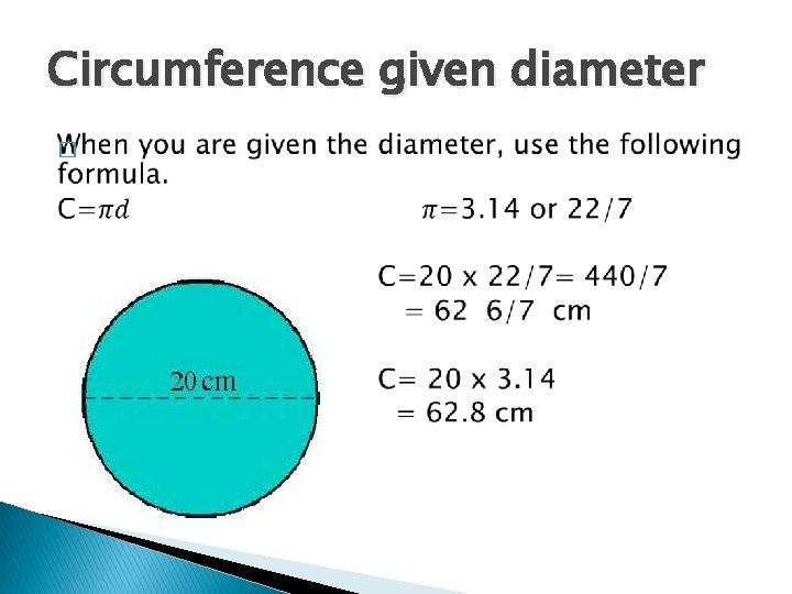 Circumference given diameter � 
