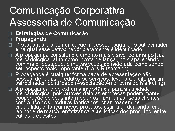 Comunicação Corporativa Assessoria de Comunicação Estratégias de Comunicação Propaganda é a comunicação impessoal paga