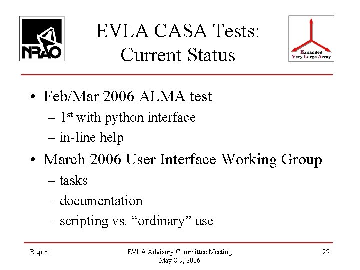 EVLA CASA Tests: Current Status • Feb/Mar 2006 ALMA test – 1 st with