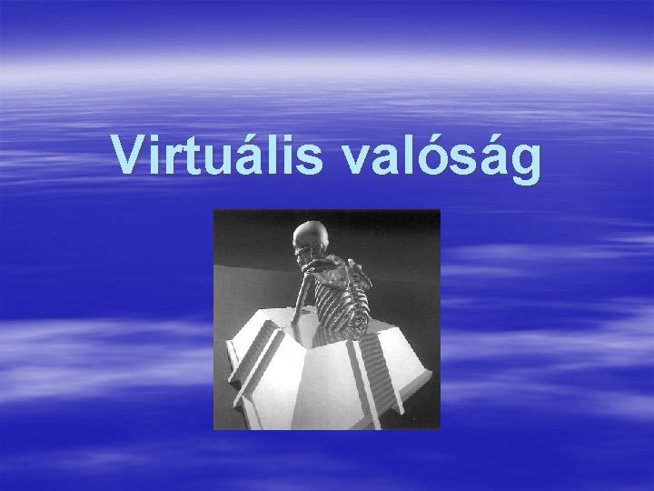 Virtuális valóság 