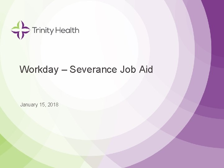 Workday – Severance Job Aid January 15, 2018 