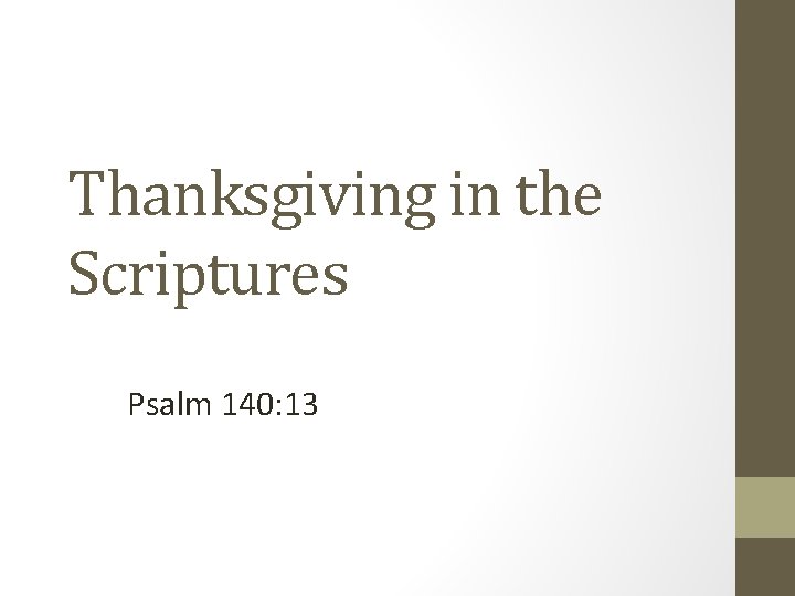 Thanksgiving in the Scriptures Psalm 140: 13 