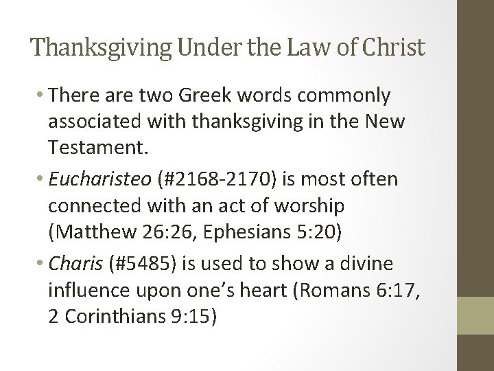 Thanksgiving Under the Law of Christ • There are two Greek words commonly associated
