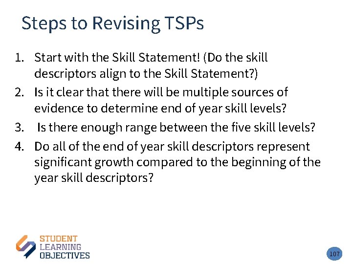 Steps to Revising TSPs 1. Start with the Skill Statement! (Do the skill descriptors