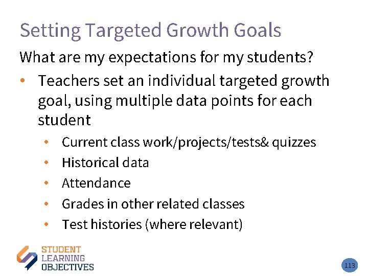 Setting Targeted Growth Goals What are my expectations for my students? • Teachers set