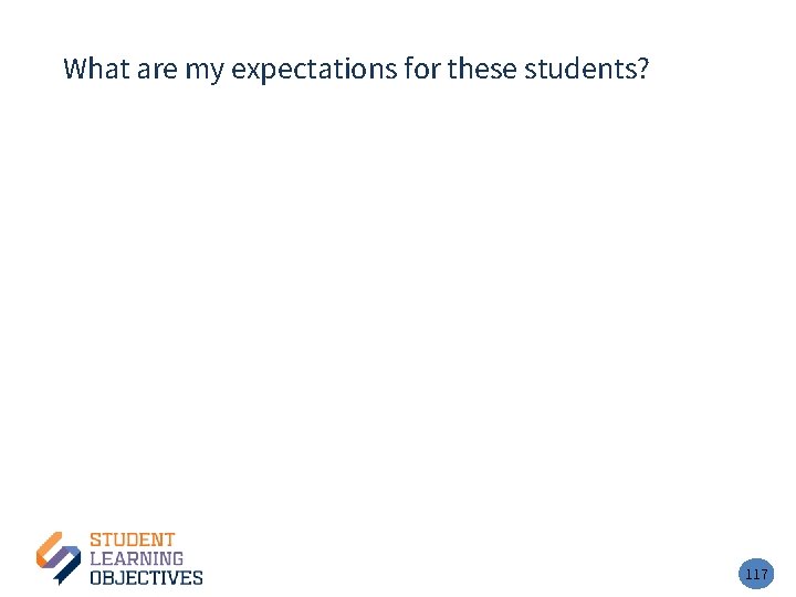 What are my expectations for these students? – 4 117 