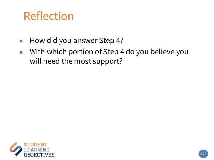 Reflection ● How did you answer Step 4? ● With which portion of Step