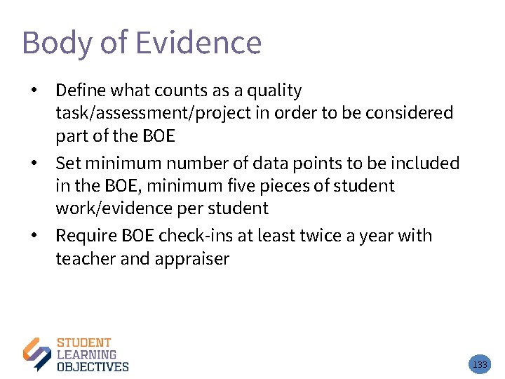 Body of Evidence – 2 • Define what counts as a quality task/assessment/project in