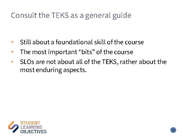 Consult the TEKS as a general guide • Still about a foundational skill of