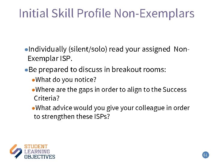 Initial Skill Profile Non-Exemplars ●Individually (silent/solo) read your assigned Non- Exemplar ISP. ●Be prepared