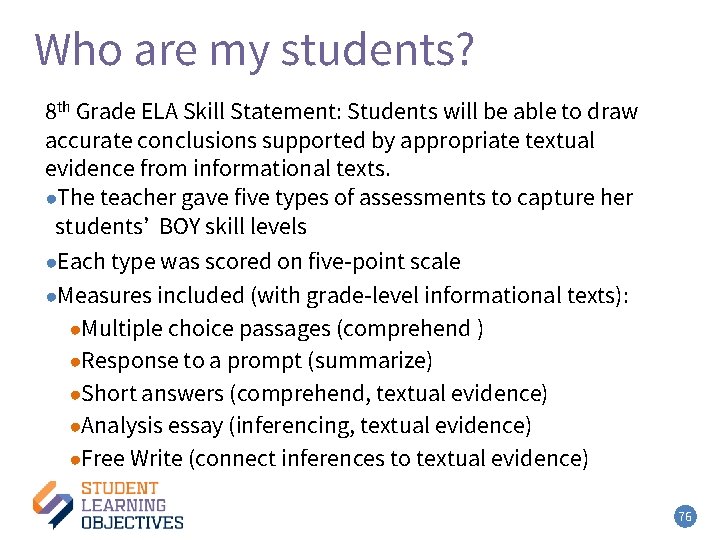 Who are my students? – 5 8 th Grade ELA Skill Statement: Students will