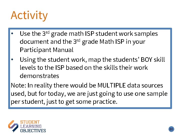 Activity – 2 • Use the 3 rd grade math ISP student work samples
