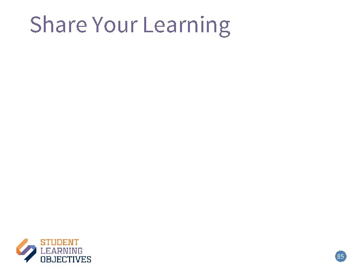 Share Your Learning 85 